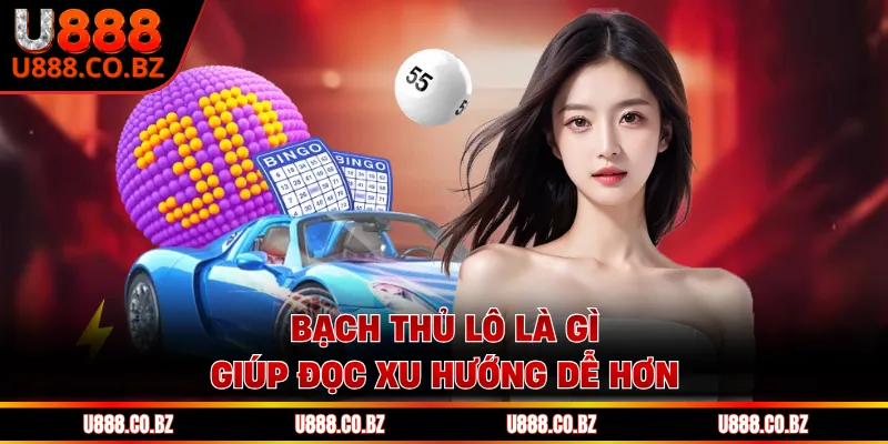 Bạch Thủ Lô Là Gì - 3 Cách Chọn Số Chuẩn Theo Tỷ Lệ 2 Biết bạch thủ lô là gì giúp đọc xu hướng dễ hơn